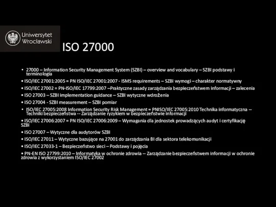 ISO 27000 27000 – Information Security Management System (SZBI) –