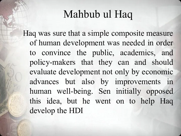 Mahbub ul Haq Haq was sure that a simple composite