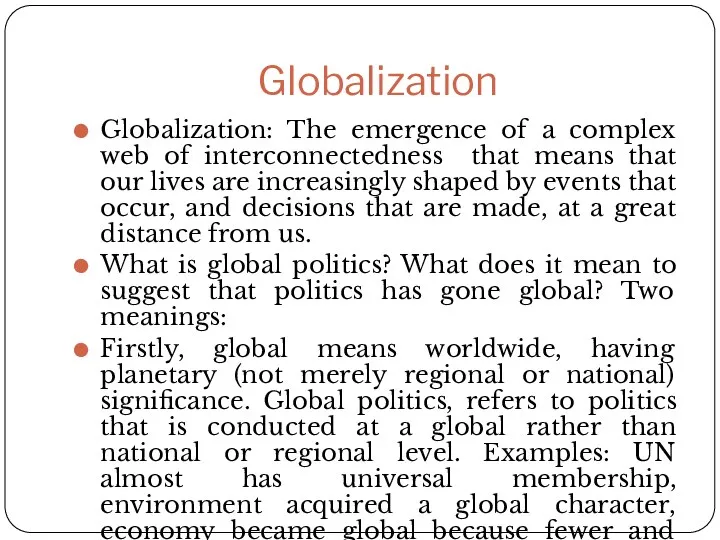Globalization Globalization: The emergence of a complex web of interconnectedness