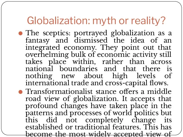 Globalization: myth or reality? The sceptics: portrayed globalization as a