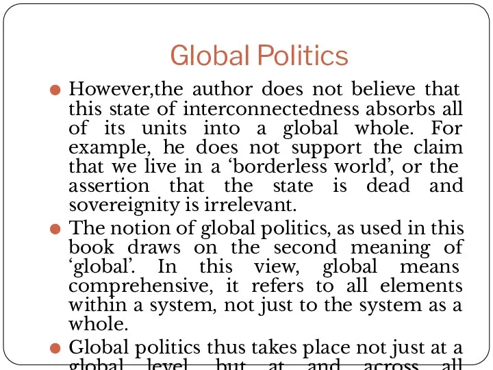 Global Politics However,the author does not believe that this state