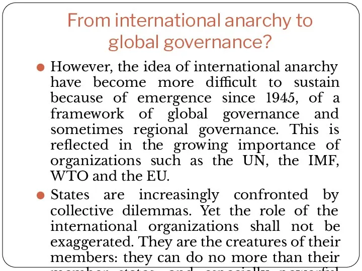 From international anarchy to global governance? However, the idea of
