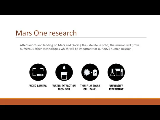 Mars One research After launch and landing on Mars and