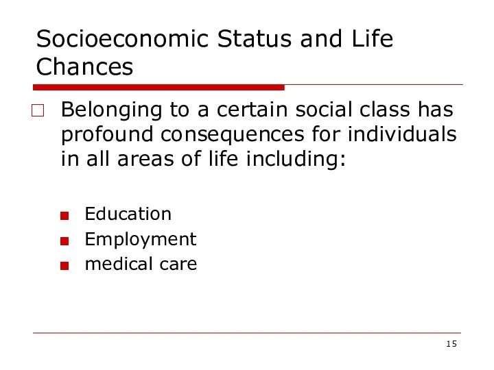 Socioeconomic Status and Life Chances Belonging to a certain social