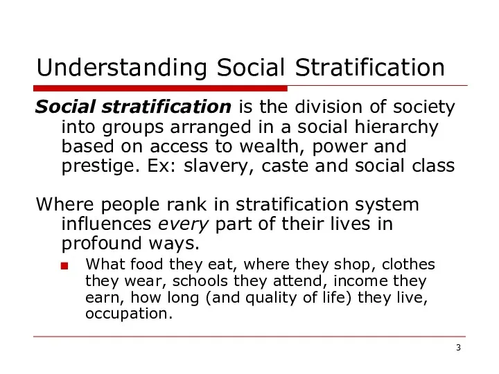 Understanding Social Stratification Social stratification is the division of society