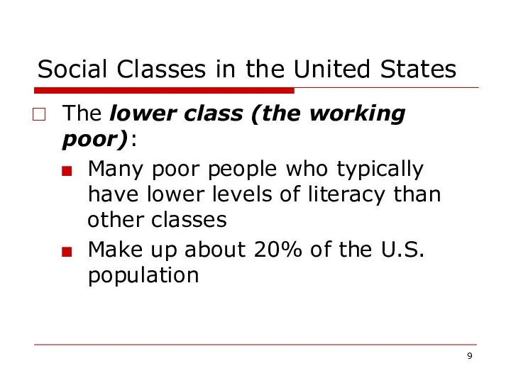 Social Classes in the United States The lower class (the