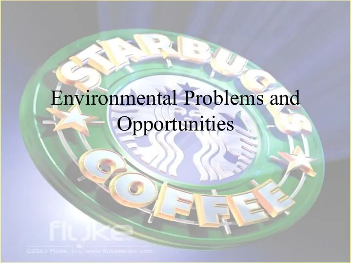 Environmental Problems and Opportunities