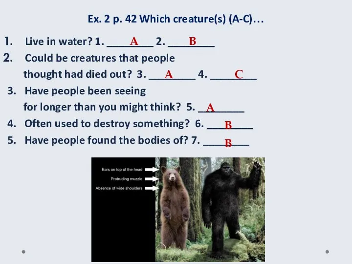 Ex. 2 p. 42 Which creature(s) (A-C)… Live in water?