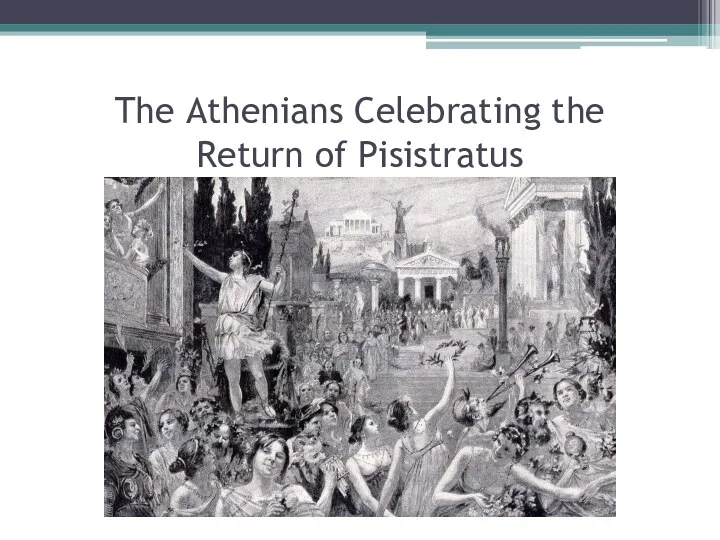 The Athenians Celebrating the Return of Pisistratus