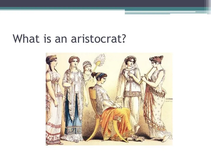 What is an aristocrat?