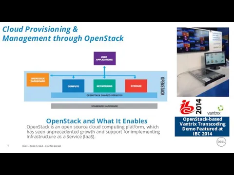 OpenStack and What It Enables OpenStack is an open source