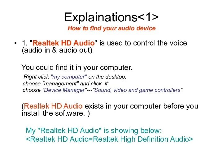 Explainations How to find your audio device 1. "Realtek HD