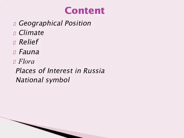 Geographical Position Climate Relief Fauna Flora Places of Interest in Russia National symbol Content