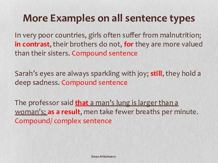 More Examples on all sentence types In very poor countries,