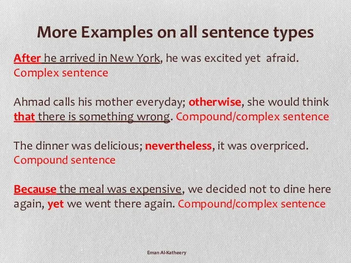 More Examples on all sentence types After he arrived in