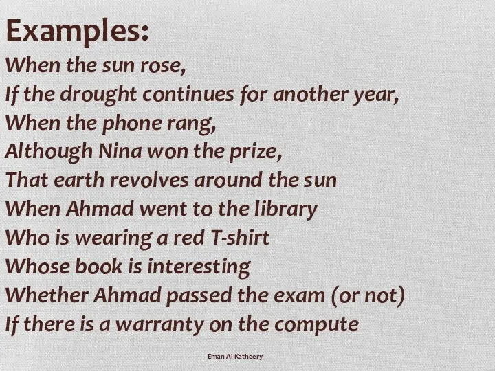 Eman Al-Katheery Examples: When the sun rose, If the drought