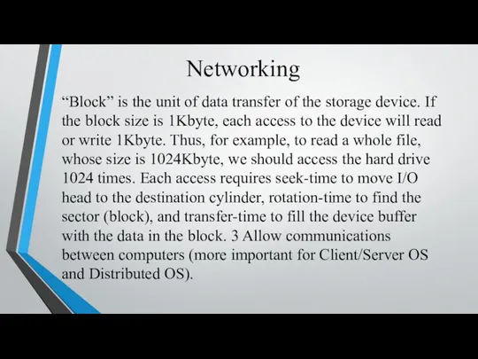 Networking “Block” is the unit of data transfer of the