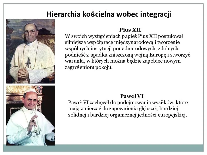 Hierarchia kościelna wobec integracji Pius XII W swoich wystąpieniach papież