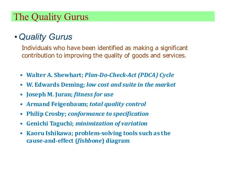 The Quality Gurus Quality Gurus Individuals who have been identified