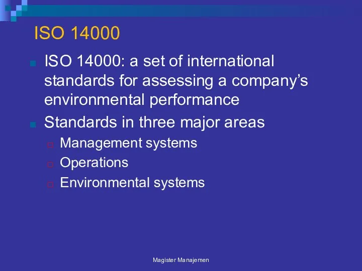 ISO 14000 ISO 14000: a set of international standards for