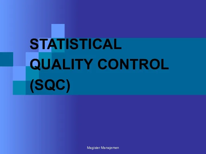 STATISTICAL QUALITY CONTROL (SQC) Magister Manajemen