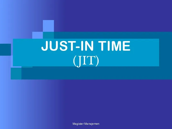 JUST-IN TIME (JIT) Magister Manajemen
