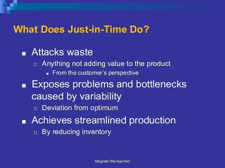 Attacks waste Anything not adding value to the product From