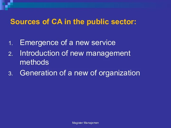 Sources of CA in the public sector: Emergence of a