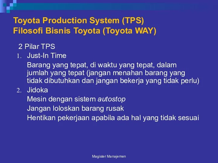 Toyota Production System (TPS) Filosofi Bisnis Toyota (Toyota WAY) 2