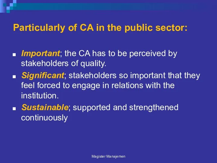 Particularly of CA in the public sector: Important; the CA