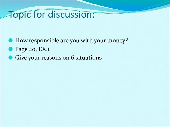 Topic for discussion: How responsible are you with your money?