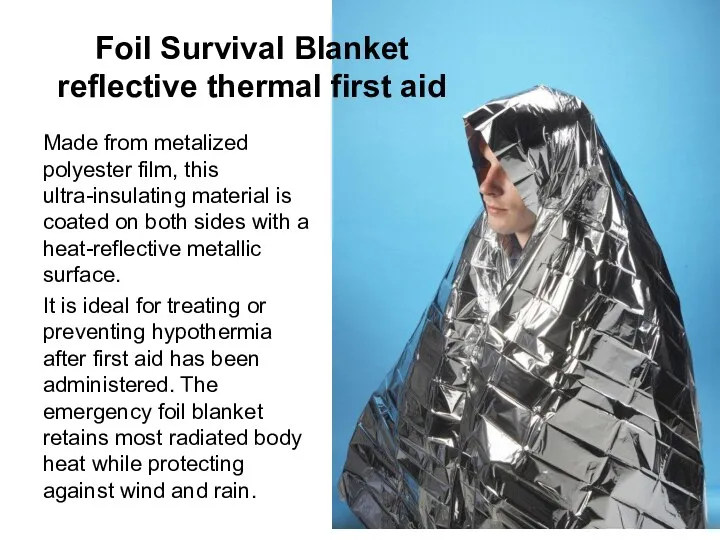 Made from metalized polyester film, this ultra-insulating material is coated on both sides
