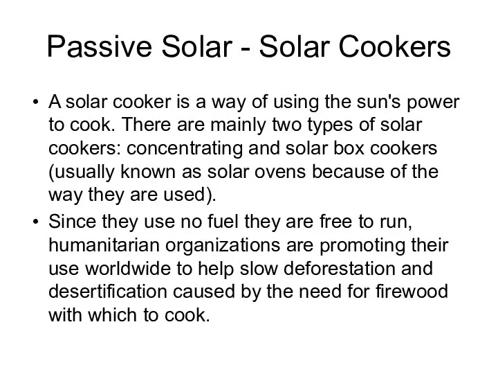 Passive Solar - Solar Cookers A solar cooker is a way of using
