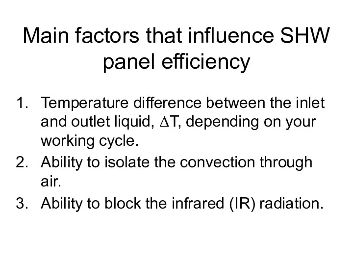Main factors that influence SHW panel efficiency Temperature difference between