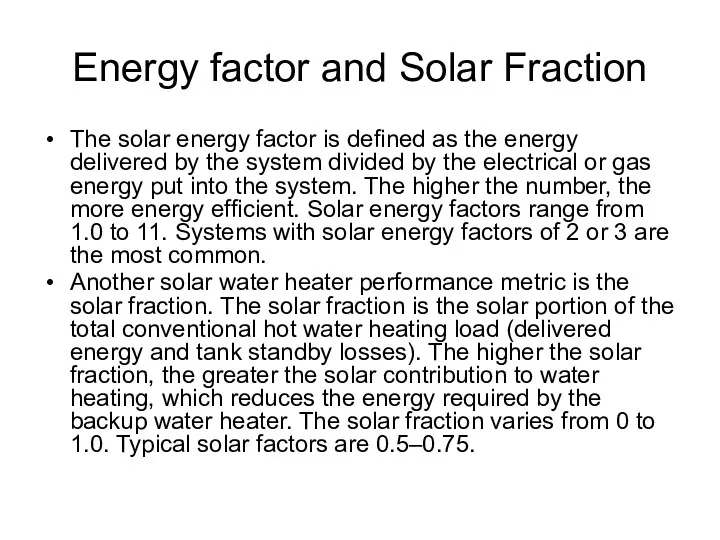 Energy factor and Solar Fraction The solar energy factor is