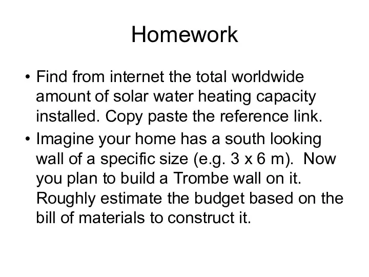 Homework Find from internet the total worldwide amount of solar