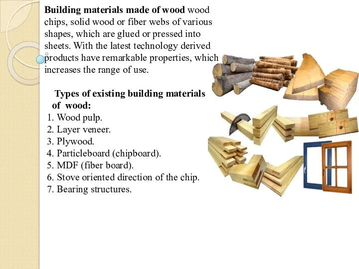 Building materials made of wood wood chips, solid wood or