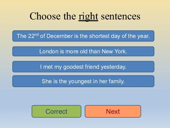 Choose the right sentences The 22nd of December is the