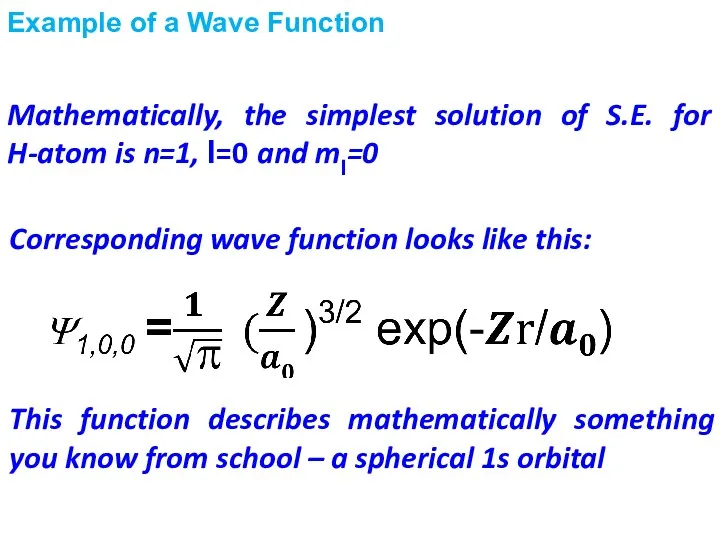 Example of a Wave Function Corresponding wave function looks like