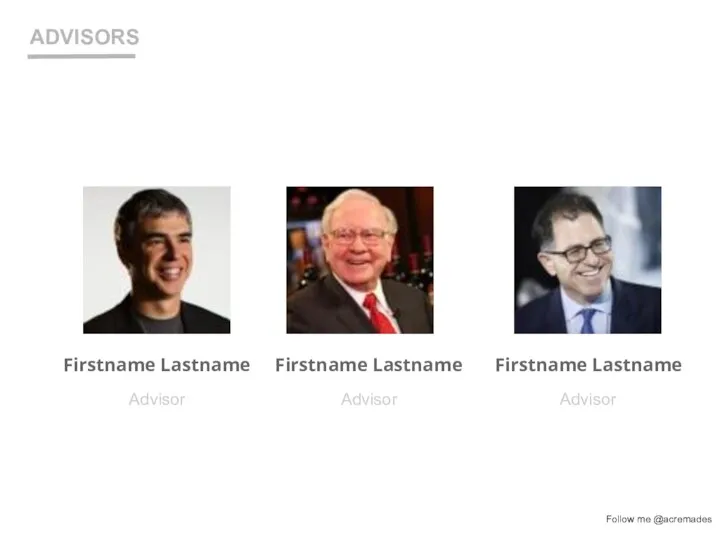 Firstname Lastname Advisor Firstname Lastname Advisor Firstname Lastname Advisor ADVISORS Follow me @acremades