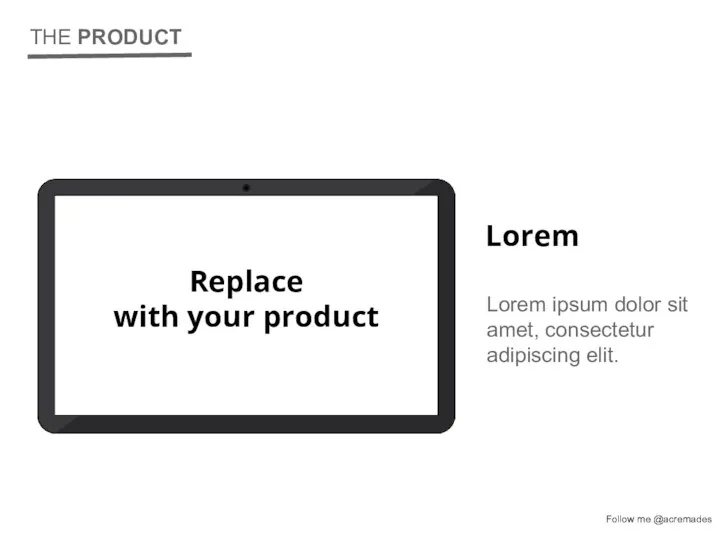 THE PRODUCT Lorem ipsum dolor sit amet, consectetur adipiscing elit.