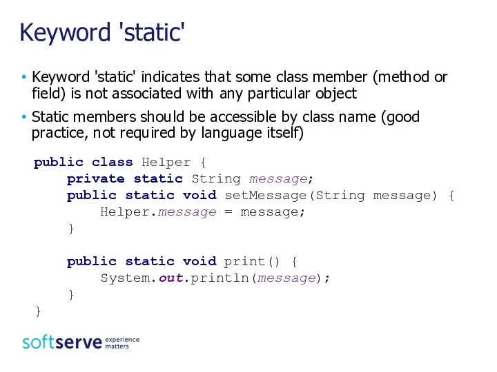 Keyword 'static' Keyword 'static' indicates that some class member (method