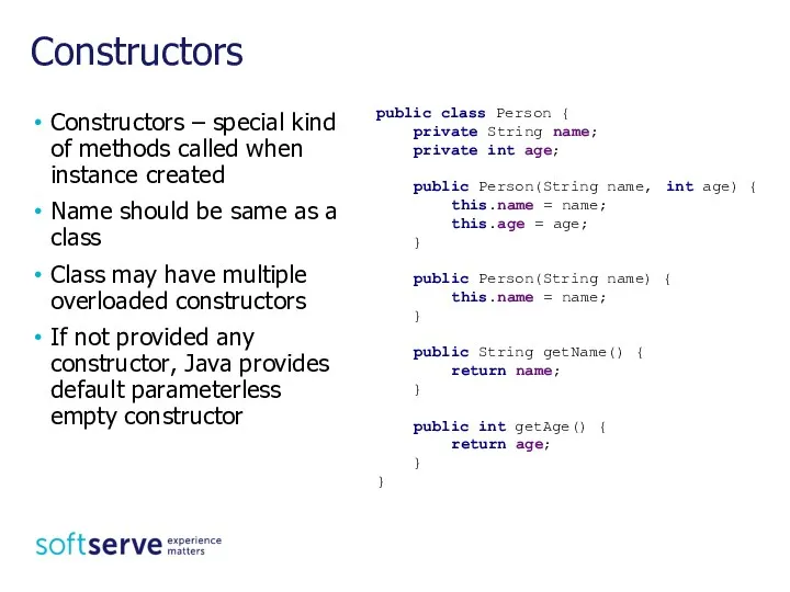 Constructors Constructors – special kind of methods called when instance