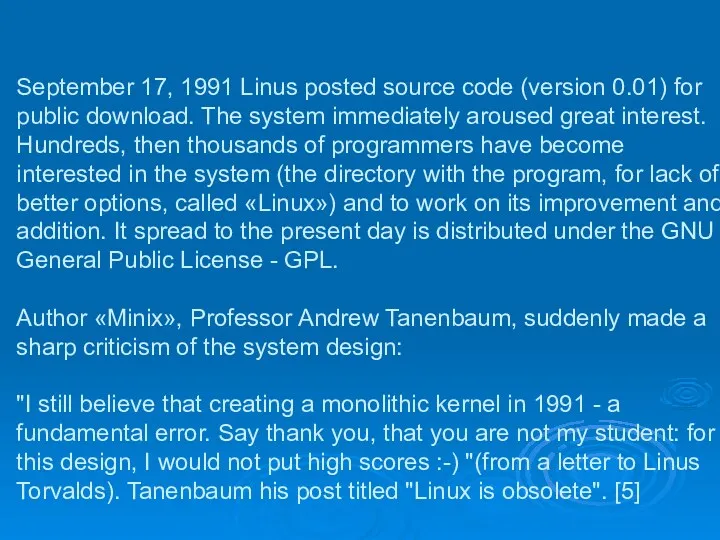September 17, 1991 Linus posted source code (version 0.01) for
