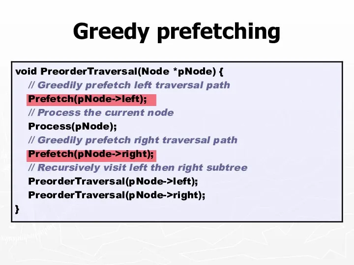 Greedy prefetching