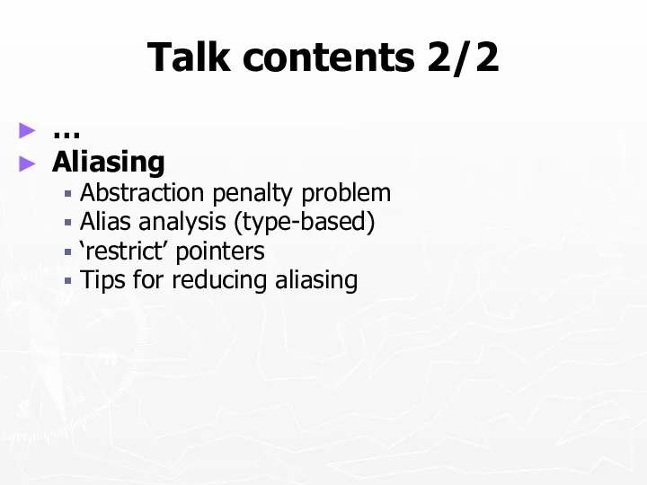 Talk contents 2/2 … Aliasing Abstraction penalty problem Alias analysis