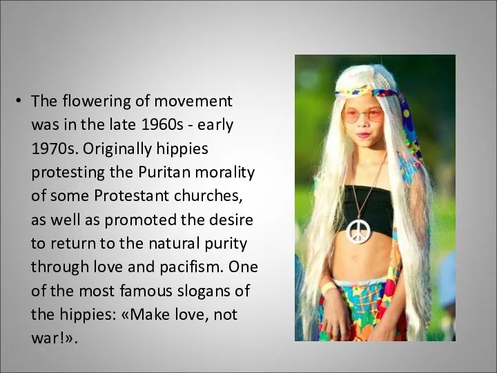 The flowering of movement was in the late 1960s -