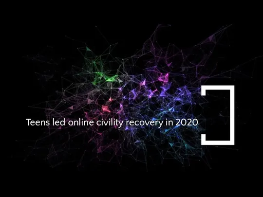 Teens led online civility recovery in 2020