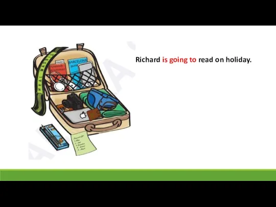 Richard is going to read on holiday.