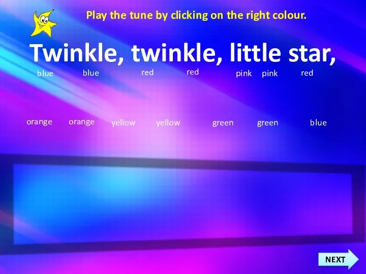 Twinkle, twinkle, little star, blue blue red red pink pink